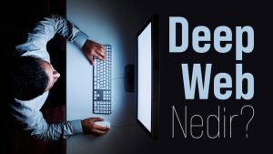 Dark web nedir?